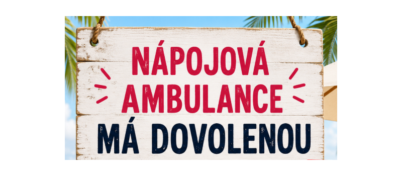 7. - 10.7 2026 má Nápojová Ambulance dovolenou